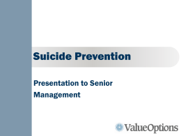 Value Options Suicide Prevention Management Update