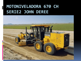 MOTONIVELADORA 670 CH SERIE2 JOHN DEREE