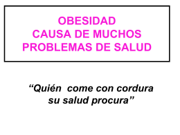 OBESIDAD CAUSA DE MUCHOS PROBLEMAS DE SALUD