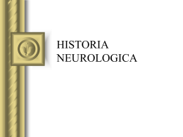 HISTORIA NEUROLOGICA - Semiologia Dr: Angel Martin …