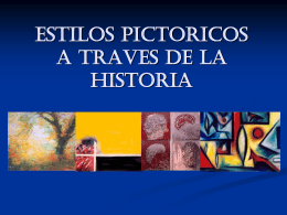 ESTILOS PICTORICOS A TRAVES DE LA HISTORIA
