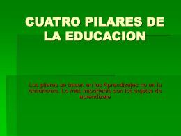 CUATRO PILARES DE LA EDUCACION