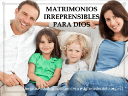 MATRIOMONIOS IRREPRENSIBLES PARA DIOS