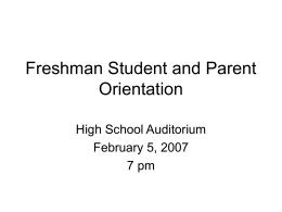 PowerPoint Presentation - Freshman Student and Parent
