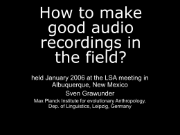 How to make good audio recordings in the field?