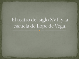 El teatro del siglo XVII y la escuela de Lope de Vega.