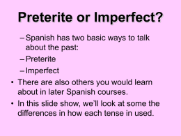 Preterite or Imperfect?