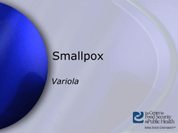 Smallpox Presentation - The Center for Food Security and