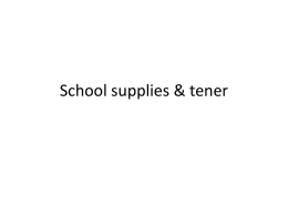 School supplies & tener