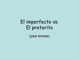 El imperfecto vs. El preterito
