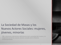 La Sociedad de Masas y los Nuevos Actores Sociales