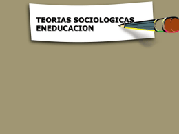 TEORIAS SOCIOLOGICAS DE LA EDUCACION
