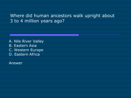 Where did human ancestors walk upright about 3 to 4