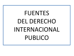 FUENTES DEL DERECHO INTERNACIONAL PUBLICO
