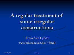 A regular treatment of some irregular constructions