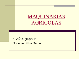 MAQUINARIAS AGRICOLAS - Escuela Agropecuaria Lobos
