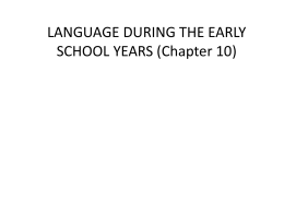 LANGUAGE CHANGES DURING THE SCHOOL YEARS AND …