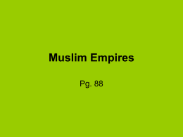 Muslim Empires - Mr. Jimenez's 7th Grade World History …