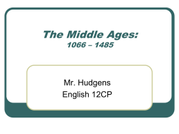 The Middle Ages: 1066 – 1485