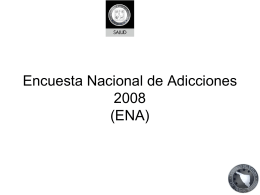 Encuesta Nacional de Adicciones 2008 (ENA)