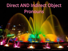Direct AND Indirect Object Pronouns