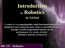 ROBOTICS An Introduction - | Ira A. Fulton College of