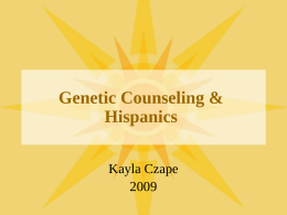 Hispanics in the US - Genetic Counseling Cultural