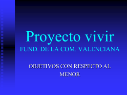 PROYECTO VIVIR FUND. DE LA COM. VALENCIANA