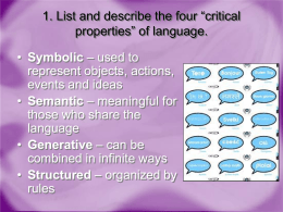 1. List and describe the four “critical properties” of