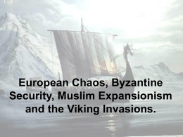European Chaos, Byzantine Empire and the Spread of Islam