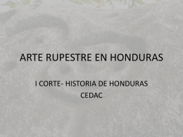 ARTE RUPRESTRE EN HONDURAS - Historia