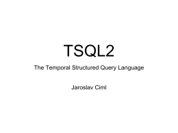 TSQL2 The Temporal Structured Query Languge