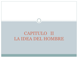 CAPITULO II LA IDEA DEL HOMBRE