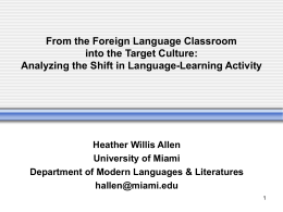 From the Foreign Language Classroom into the Target