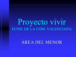 PROYECTO VIVIR FUND. DE LA COM. VALENCIANA