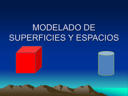 MODELADO DE SUPERFICIES Y ESPACIOS