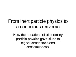 From inert particle physics to a conscious universe