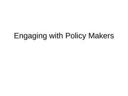 Engaging with Policy Makers