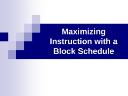 Maximizing Instruction with a Block Schedule