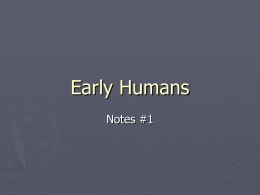 Early Humans - Robertson Willowcreek World GeogCiv