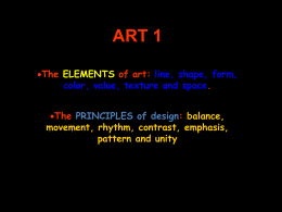 The ELEMENTS of art: line, shape, form, color, value