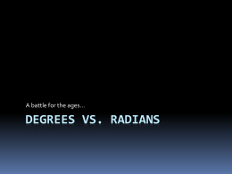 Radians V.S. Degrees