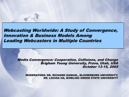 Webcasting Worldwide: A Study of Convergence, …
