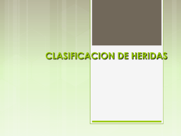 CLASIFICACION DE HERIDAS