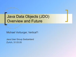 Java Data Objects (JDO) Overview and Future