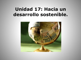 Unidad 17: Hacia un desarrollo sostenible.