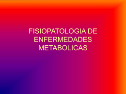 FISIOPATOLOGIA DE ENFERMEDADES METABOLICAS