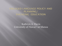 Engaged Language Policy and Planning/ Engaging Education