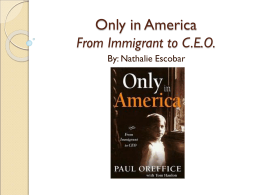 Only in America From Immigrant to C.E.O.