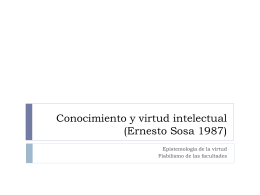 Conocimiento y virtud intelectual (Ernesto Sosa 1987)